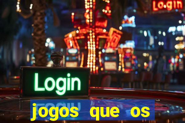 jogos que os famosos jogam para ganhar dinheiro